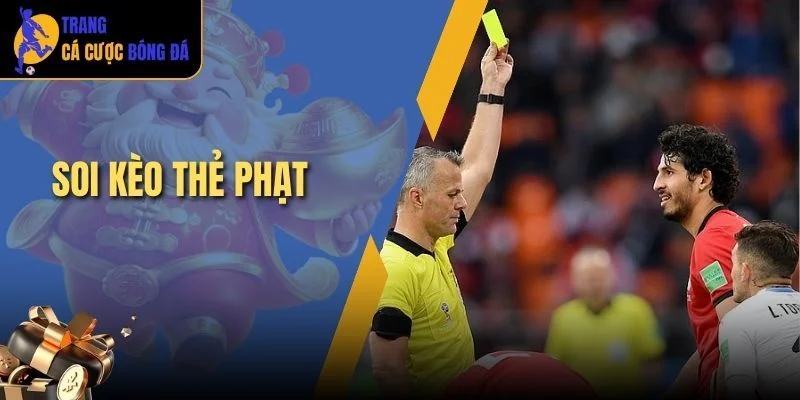 soi kèo thẻ phạt